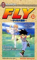 Couverture du livre « Fly t32 - combat decisif de myst » de Yuji Horii aux éditions J'ai Lu