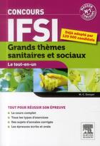 Couverture du livre « Le tout-en-un ; concours IFSI ; grands thèmes sanitaires et sociaux (8e édition) » de Marie-Christine Denoyer aux éditions Elsevier-masson