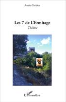 Couverture du livre « Les 7 de l'ermitage » de Annie Corbier aux éditions L'harmattan