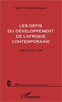 Couverture du livre « Les défis du développement de l'Afrique contemporaine » de Rene N'Guettia Kouassi aux éditions Editions L'harmattan