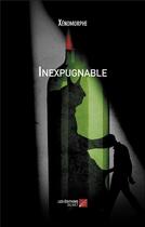 Couverture du livre « Inexpugnable » de Xenomorphe aux éditions Editions Du Net