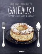 Couverture du livre « Gâteaux ! gueuletons sucrés entre potes » de Pierre-Louis Viel et Valery Drouet aux éditions Mango