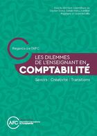 Couverture du livre « Les dilemmes de l'enseignant en comptabilité : Savoir / Créativité / Transitions » de Gerald Naro et Laure Bataille et Aurelien Ragaigne et Gautier Gond et . Collectif aux éditions Pearson