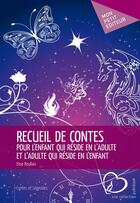 Couverture du livre « Recueil de contes pour l'enfant qui réside en l'adulte et l'adulte qui réside en l'enfant » de Elise Boullais aux éditions Publibook