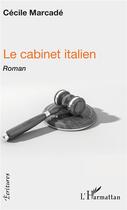 Couverture du livre « Le cabinet italien » de Cecile Marcade aux éditions L'harmattan