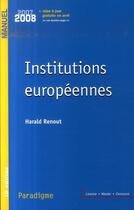 Couverture du livre « Institutions européennes » de Harald Renout aux éditions Paradigme Cpu