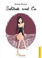 Couverture du livre « Solitude and co » de Marie Preux aux éditions Jets D'encre
