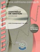 Couverture du livre « Contrôle de gestion ; unité d'enseignement 11 du DCG ; énoncé ; pochette (4e édition) » de Christian Goujet aux éditions Corroy