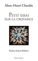 Couverture du livre « Petit essai sur la croyance » de Marc-Henri Chardin aux éditions Glyphe