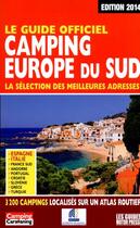 Couverture du livre « Le guide officiel campings Europe du sud (édition 2014) » de Duparc Martine aux éditions Motor Presse