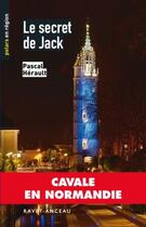 Couverture du livre « Le secret de Jack » de Pascal Herault aux éditions Ravet-anceau