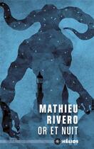 Couverture du livre « Or et nuit » de Mathieu Rivero aux éditions Moutons Electriques