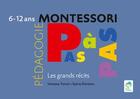 Couverture du livre « Montessori pas à pas : les grands récits » de Sylvia Dorance et Vanessa Toinet aux éditions Ecole Vivante