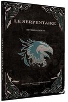 Couverture du livre « Le Serpentaire » de Pierric Sorel et Jerome Ruffer aux éditions Makaka