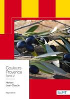 Couverture du livre « Couleurs Provence Tome 2 » de Jean-Claude Herlant aux éditions Nombre 7