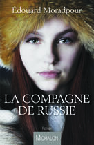 Couverture du livre « La compagne de Russie » de Edouard Moradpour aux éditions Michalon Editeur