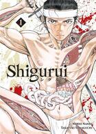 Couverture du livre « Shigurui Tome 1 » de Takayuki Yamaguchi et Norio Nanjô aux éditions Meian