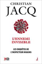 Couverture du livre « Les enquêtes de l'inspecteur Higgins Tome 38 : l'ennemi invisible » de Christian Jacq aux éditions Xo