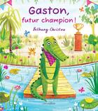 Couverture du livre « Gaston, futur champion ! » de Bethany Christou aux éditions Circonflexe