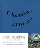 Couverture du livre « Chemins croisés » de Eric Guerin et Erwan Balanca aux éditions Eugen Ulmer