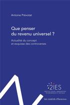 Couverture du livre « Que penser du revenu universel ? » de Antoine Prevotat aux éditions Ozalids