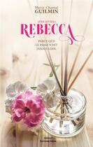 Couverture du livre « Riviera Tome 1 : Rebecca ; parce que le passé n'est jamais loin » de Marie-Chantal Guilmin aux éditions Editions Maia