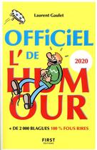 Couverture du livre « Officiel de l'humour (édition 2020) » de Laurent Gaulet aux éditions First