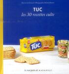 Couverture du livre « Tuc ; les 30 recettes culte » de Marion Guillemard aux éditions Marabout