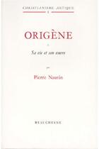 Couverture du livre « Origène T1 et T2 - Tome 1-2 » de Pierre Nautin aux éditions Beauchesne