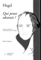 Couverture du livre « Qui pense abstrait ? » de Georg Wilhelm Friedrich Hegel aux éditions Hermann