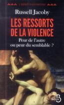 Couverture du livre « Les ressorts de la violence » de Russell Jacoby aux éditions Belfond