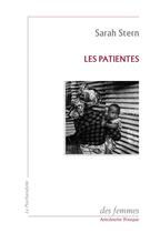 Couverture du livre « Les patientes » de Sarah Stern aux éditions Des Femmes