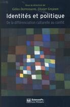 Couverture du livre « Identités et politique ; de la différenciation culturelle au conflit » de  aux éditions Presses De Sciences Po