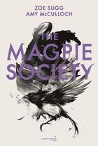 Couverture du livre « The magpie society t.1 » de Zoe Sugg et Amy Mcculloch aux éditions La Martiniere Jeunesse