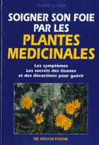Couverture du livre « Soigner son foie par les plantes medicinales » de Vaga aux éditions De Vecchi