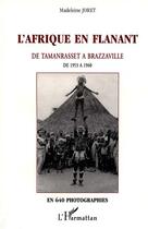 Couverture du livre « L'afrique en flanant ; de tamanrasset à brazzaville » de Madeleine Joret aux éditions L'harmattan