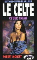 Couverture du livre « Cyber Crimes » de Robert Morcet aux éditions Gerard De Villiers