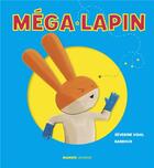 Couverture du livre « Méga-lapin » de Severine Vidal et Barroux aux éditions Mango