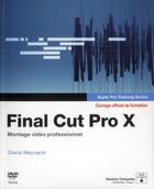 Couverture du livre « Final cut pro x ; montage vidéo professionnel » de Diana Weynand aux éditions Pearson