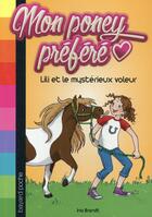 Couverture du livre « Mon poney préféré t.1 ; Lili et le mystérieux voleur » de Ina Brandt aux éditions Bayard Jeunesse
