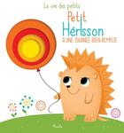 Couverture du livre « La vie des petits ; petit herisson a une journée bien remplie » de  aux éditions Piccolia