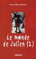 Couverture du livre « Le monde du Julien t.2 » de Baluc-Rittener Patri aux éditions Atlantica