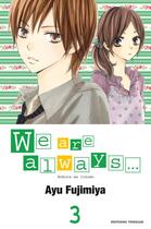 Couverture du livre « We are always... Tome 3 » de Ayu Fujimiya aux éditions Delcourt