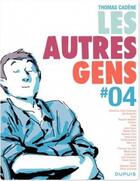 Couverture du livre « Les autres gens t.4 » de Thomas Cadene et Collectif aux éditions Dupuis