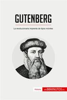Couverture du livre « Gutenberg » de 50minutos aux éditions 50minutos.es