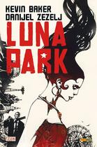 Couverture du livre « Luna park » de Danijel Zezelj et Kevin Baker aux éditions Panini