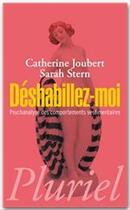 Couverture du livre « Déshabillez-moi ; psychanalyse des comportements vestimentaires » de Catherine Joubert et Sarah Stern aux éditions Fayard/pluriel