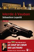 Couverture du livre « Merde à Vauban » de Sebastien Lepetit aux éditions Les Nouveaux Auteurs