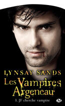 Couverture du livre « Les vampires Argeneau t.3 : JF cherche vampire » de Lynsay Sands aux éditions Milady