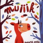 Couverture du livre « Muiiik » de Aurore Petit aux éditions Thierry Magnier